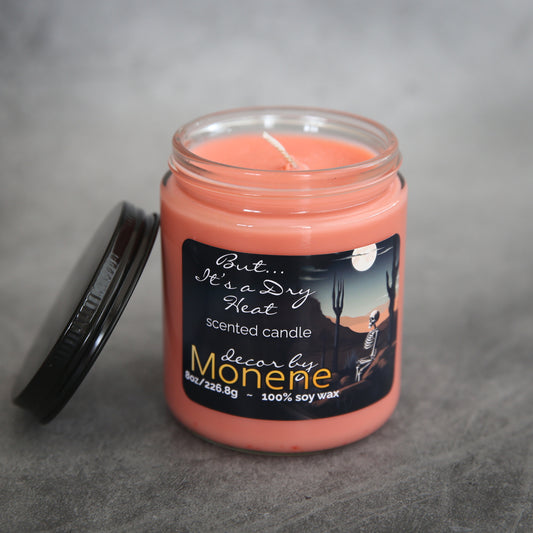 But... It's a Dry Heat Scented 8oz Soy Wax Jar Candle
